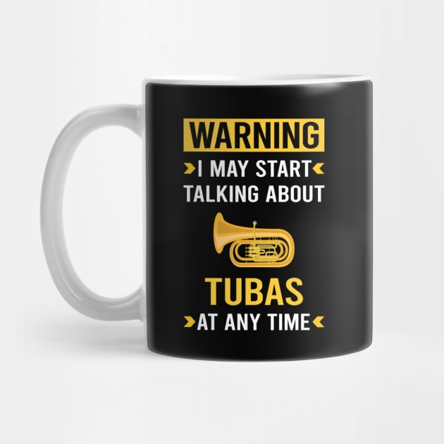 Warning Tuba by Good Day